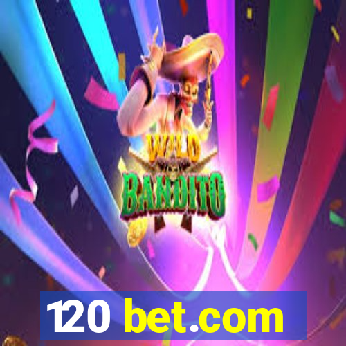 120 bet.com